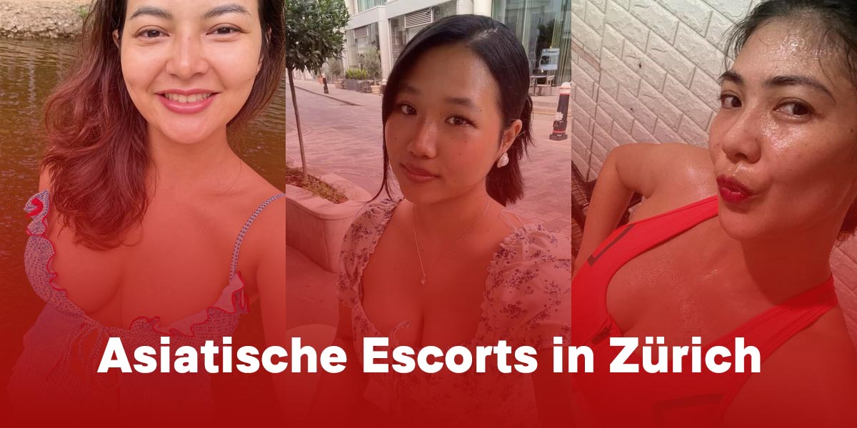 Asiatische Escorts in Zürich